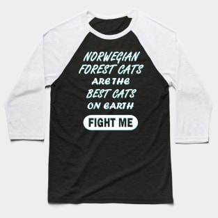 Norwegian Forest Cat  Kitty Saying Baseball T-Shirt